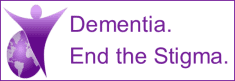 Dementia. End the Stigma.