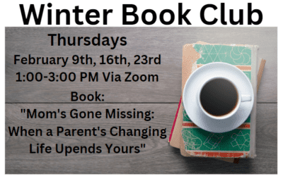 Winter Book Club – “Mom’s Gone Missing: When a Parent’s Changing Life Upends Yours”